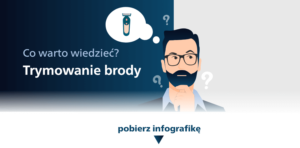 Pobierz infografikę o trymowaniu brody.