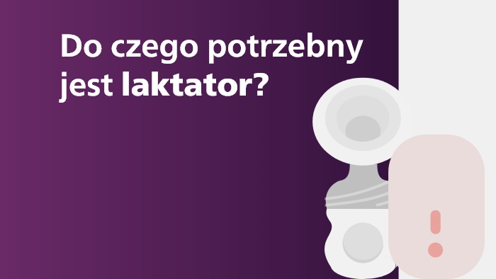 Czy laktator jest potrzebny i konieczny?