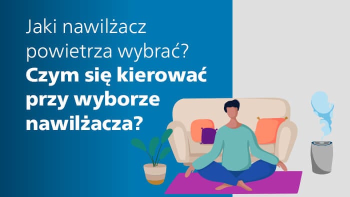 Nie wiesz jaki nawilżacz powietrza wybrać? Poznaj nasze rady!