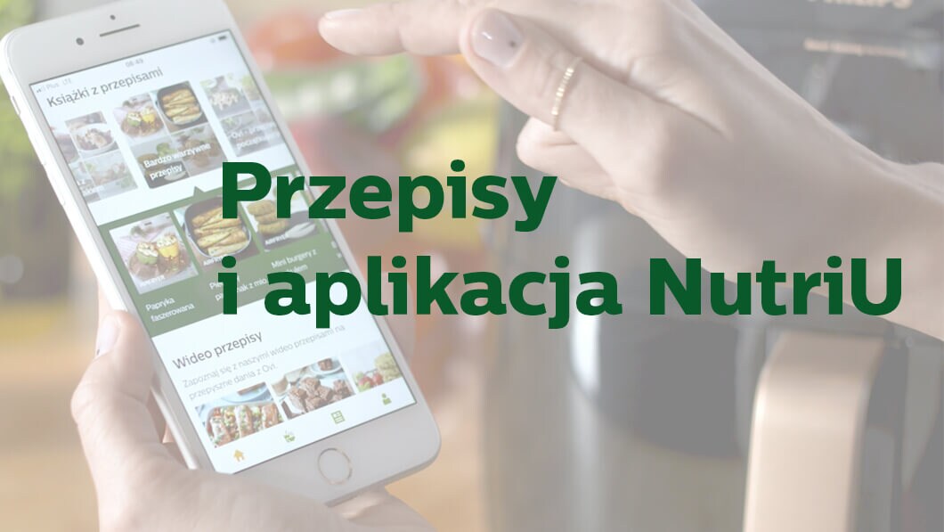 Philips Ovi Smart – Przepisy i aplikacja NutriU