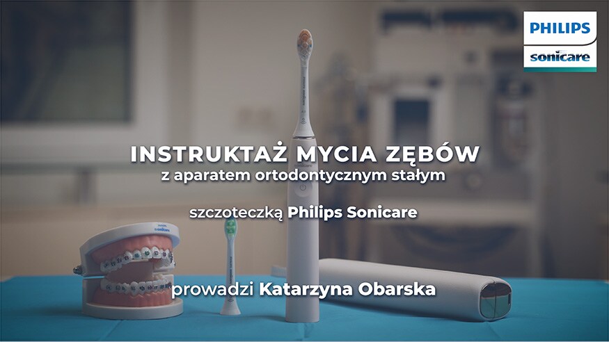 Instruktaż mycia zębów z aparatem stałym szczoteczką soniczną