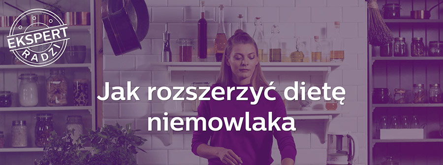 Wideo - jak rozszerzać dietę niemowlaka?